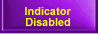 Indicator Disabled